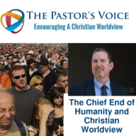 The Chief End of Humanity and Christian Worldview