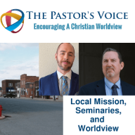 Local Missions and the Failure of Seminaries to Teach Worldview